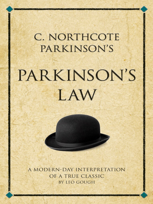 Title details for C. Northcote Parkinson's Parkinson's Law by Leo Gough - Available